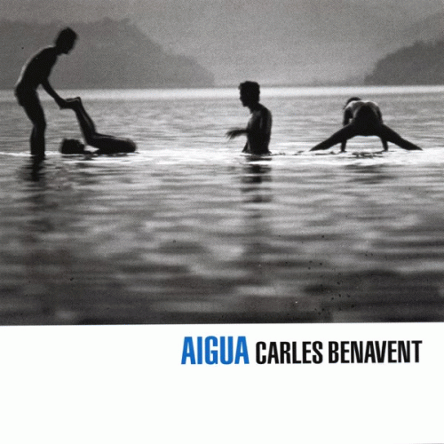 Carles Benavent : Aigua